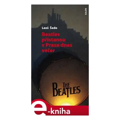 Beatles přistanou v Praze dnes večer - Leoš Šedo