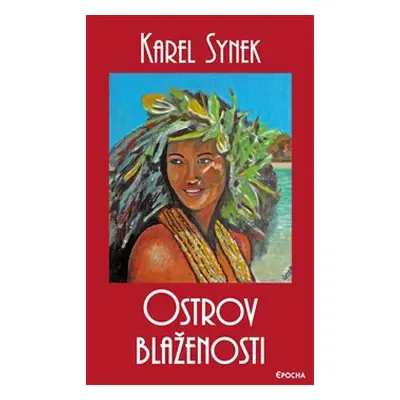 Ostrov blaženosti - Karel Synek