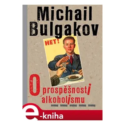 O prospěšnosti alkoholismu - Michail Bulgakov