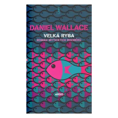 Velká ryba - Daniel Wallace