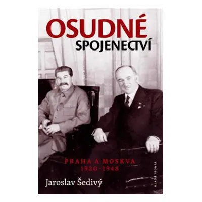 Osudné spojenectví - Jaroslav Šedivý