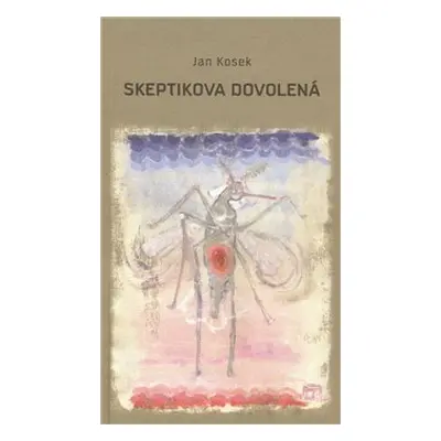 Skeptikova dovolená - Jan Kosek