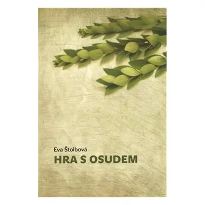 Hra s osudem - Eva Štolbová