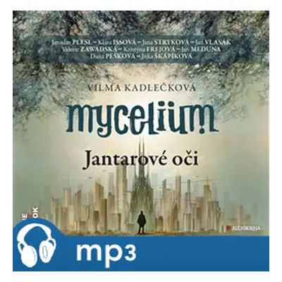 Mycelium I.: Jantarové oči, mp3 - Vilma Kadlečková