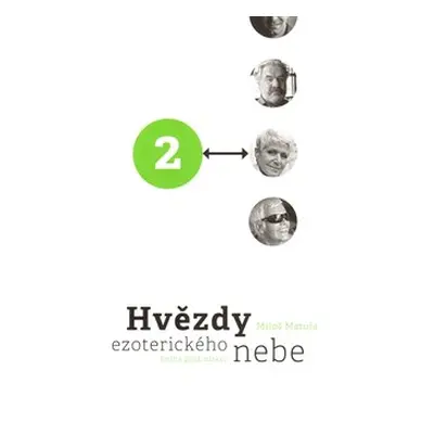 Hvězdy ezoterického nebe 2. - Miloš Matula