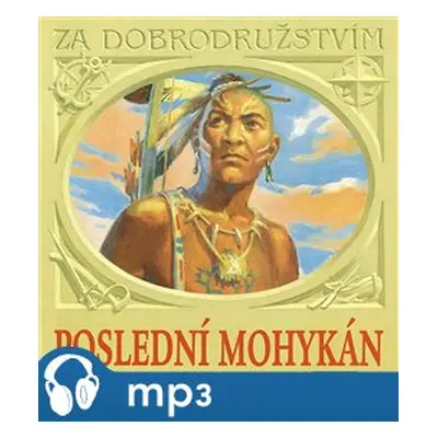 Poslední Mohykán, mp3 - James Fenimore Cooper