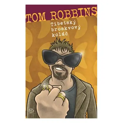 Tibetský broskvový koláč - Tom Robbins