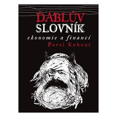 Ďáblův slovník ekonomie a financí - Pavel Kohout