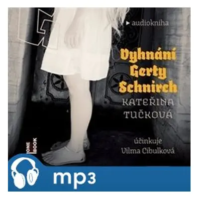 Vyhnání Gerty Schnirch, mp3 - Kateřina Tučková