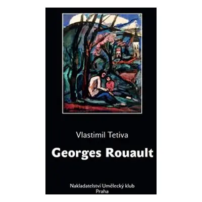 Georges Rouault - Vlastimil Tetiva