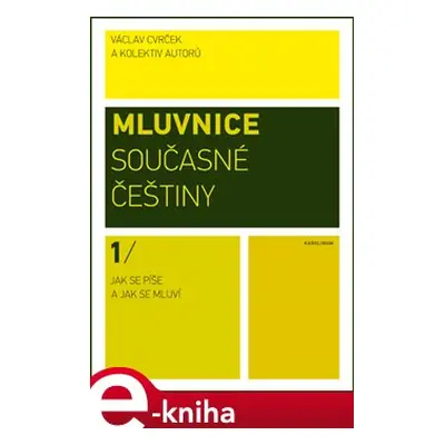 Mluvnice současné češtiny I. - Václav Cvrček