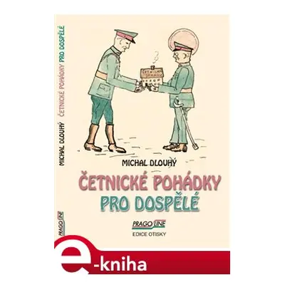 Četnické pohádky pro dospělé - Michal Dlouhý