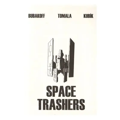 Space Trashers - Max Bubakoff, Adam Kubík, Martina Tomalová