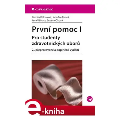 První pomoc I - Jarmila Kelnarová, Jana Toufarová, Jana Váňová, Zuzana Číková