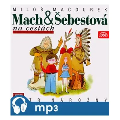 Mach a Šebestová na cestách - Miloš Macourek