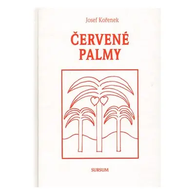 Červené palmy - Josef Kořenek