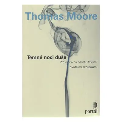 Temné noci duše - Thomas Moore