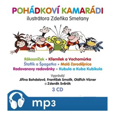 Pohádkoví kamarádi ilustrátora Zdeňka Smetany, mp3