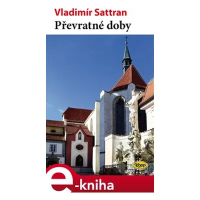 Převratné doby - Vladimír Sattran