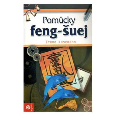 Pomůcky feng-šuej - Irene Kasemann