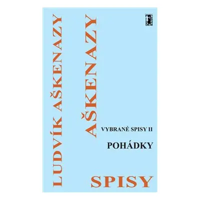 Pohádky. Vybrané spisy II - Ludvík Aškenazy