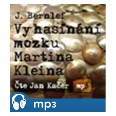 Vyhasínání mozku Martina Kleina, mp3 - J. Bernlef