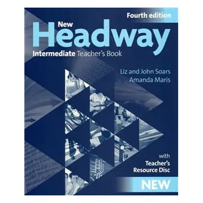 New Headway Intermeditate the Fourth Edition - Teacher´s Book - Liz Soars, John Soars