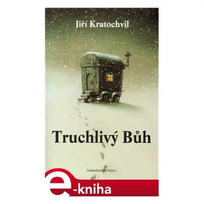 Truchlivý Bůh - Jiří Kratochvil