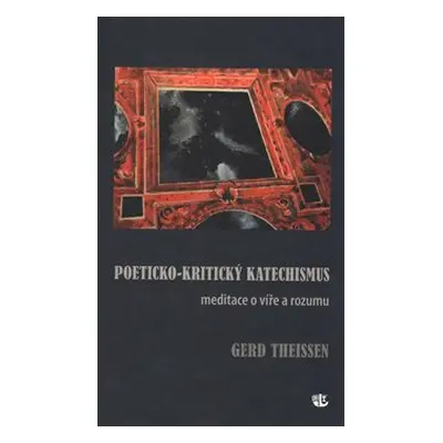 Poeticko-kritický katechismus - Gerd Theissen