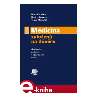 Medicína založená na důvěře - Danica Slouková, Hana Konečná, Tonko Mardešić