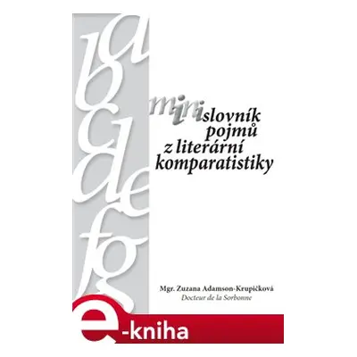 Minislovník pojmů z literární komparatistiky - Zuzana Adamson - Krupičková