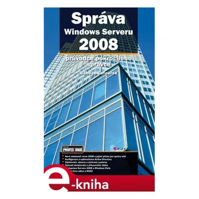 Správa Windows Serveru 2008 - Bohdan Cafourek