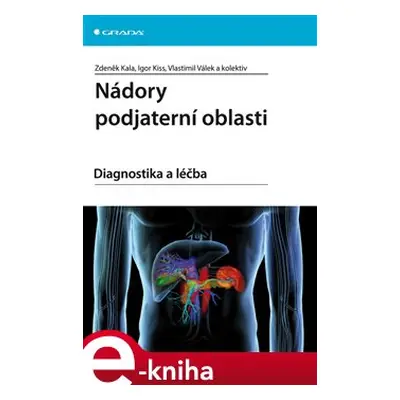 Nádory podjaterní oblasti - Zdeněk Kala, Igor Kiss, Vlastimil Válek