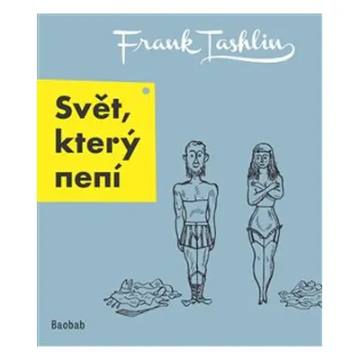 Svět, který není - Frank Tashlin