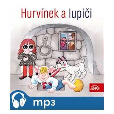 Hurvínek a lupiči - Augustin Kneifel, Miloš Kirschner, Josef Barchánek, Pavel Grym