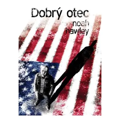 Dobrý otec - Noah Hawley