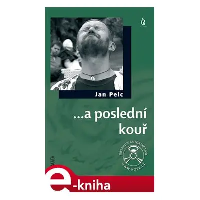 ...a poslední kouř - Jan Pelc