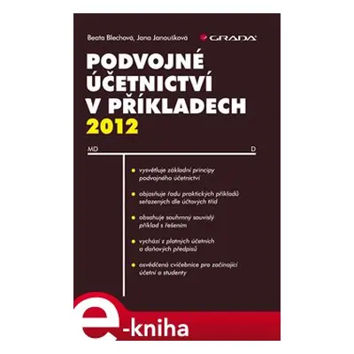 : Podvojné účetnictví v příkladech 2012 - Jana Janoušková, Beata Blechová