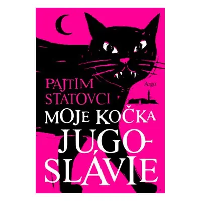 Moje kočka Jugoslávie - Pajtim Statovci