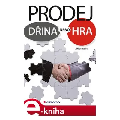 Prodej - dřina nebo hra - Jiří Jemelka