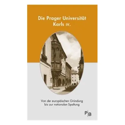 Die Prager Universität Karls IV. - kol.