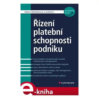 Řízení platební schopnosti podniku - Mária Režňáková