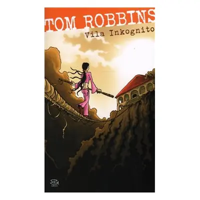 Vila Inkognito - Tom Robbins