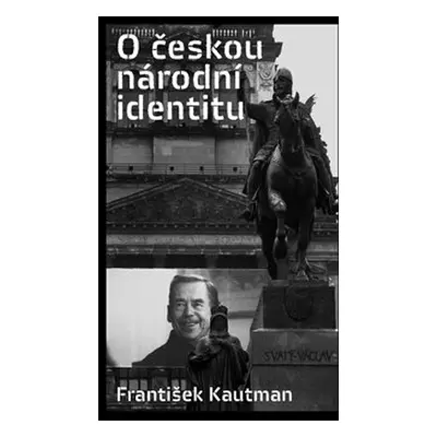 O českou národní identitu - František Kautman