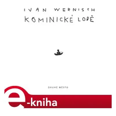 Kominické lodě - Ivan Wernisch