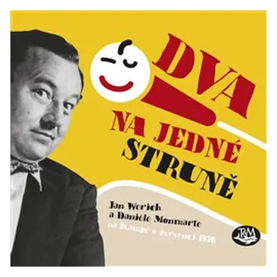 Dva na jedné struně - Jan Werich, Daniéle Monmarte