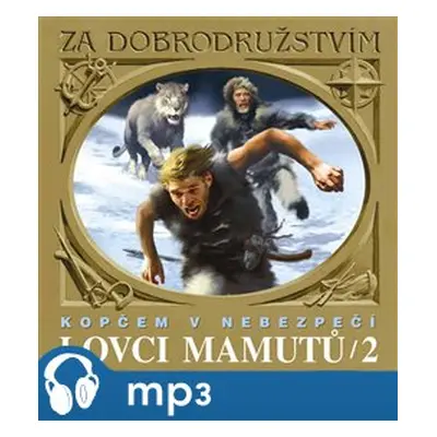 Lovci mamutů II. - Eduard Štorch