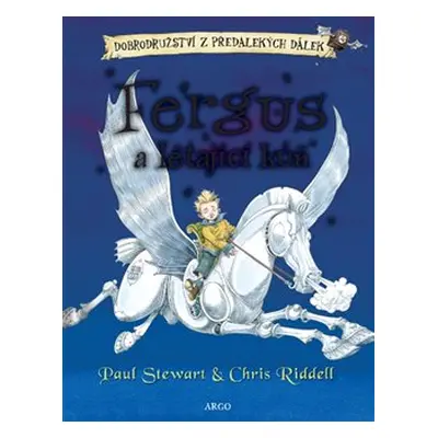 Fergus a létající kůň - Paul Stewart, Chris Riddell