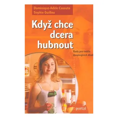 Když chce dcera hubnout - Dominique-Adele Cassuto, Sophie Guillou