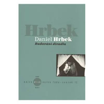 Budování divadla - Daniel Hrbek